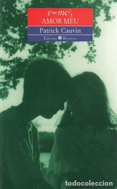 Libros: e=mc2, AMOR MEU - CAUVIN, PATRICK - Foto 1