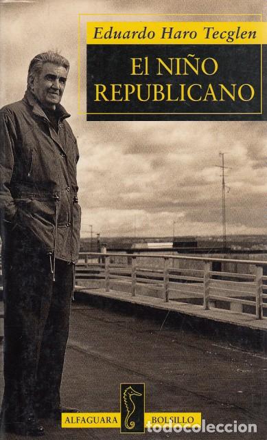 Libros: EL NI&Ntilde;O REPUBLICANO - HARO TECGLEN, EDUARDO - Foto 1