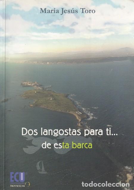 Libros: DOS LANGOSTAS PARA TI......DE ESTA BARCA (TABARCA) - TORO, MAR&Iacute;A JES&Uacute;S - Foto 1