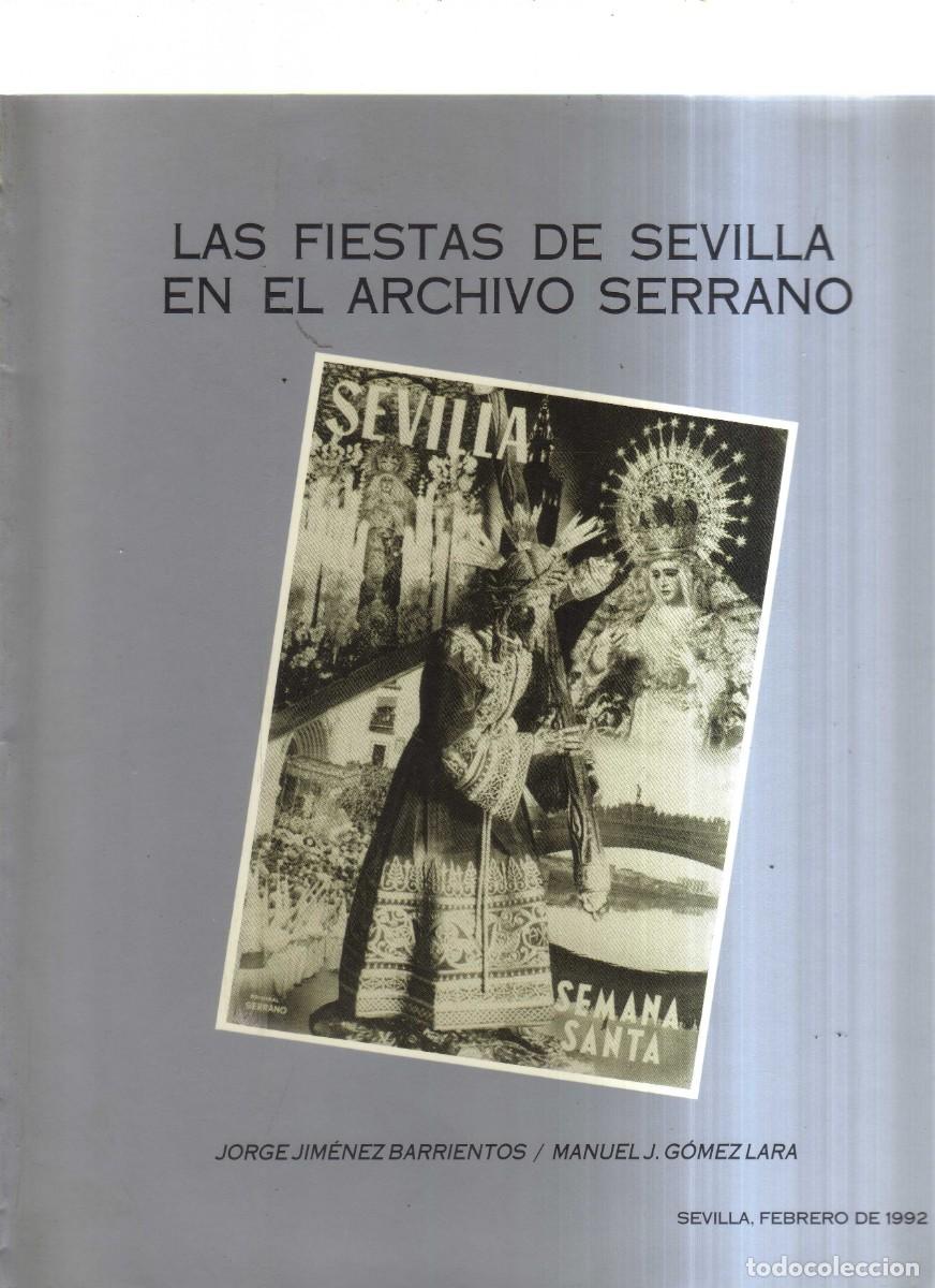 Livres: LAS FIESTAS DE SEVILLA EN EL ARCHIVO SERRANO AYUNTAMIENTO DE SEVILLA