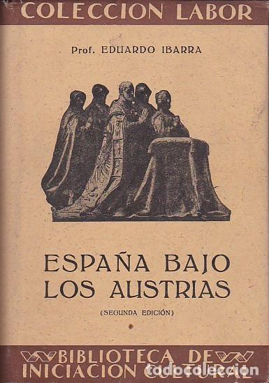 Libros: Espa&ntilde;a bajo los Austrias - IBARRA, Eduardo - Foto 1