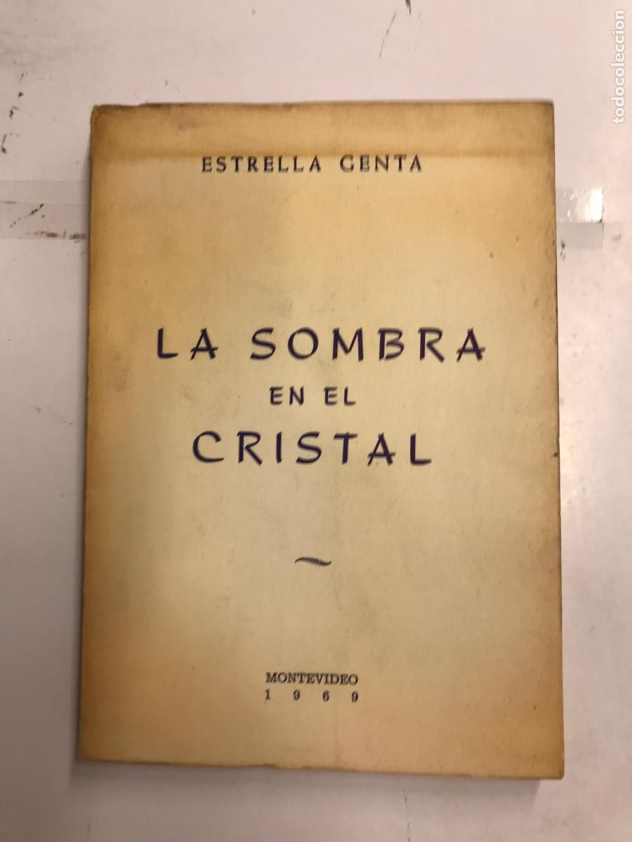 Libros: LA SOMBRA EN EL CRISTAL. (DEDICATORIA DE LA AUTORA). - ESTRELLA GENTA. - Foto 1