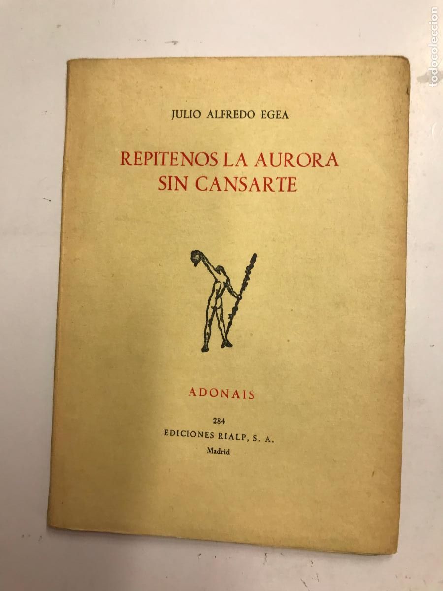 Libros: REP&Iacute;TENOS LA AURORA SIN CANSARTE. (DEDICATORIA DEL AUTOR). - JULIO ALFREDO EGEA. - Foto 1
