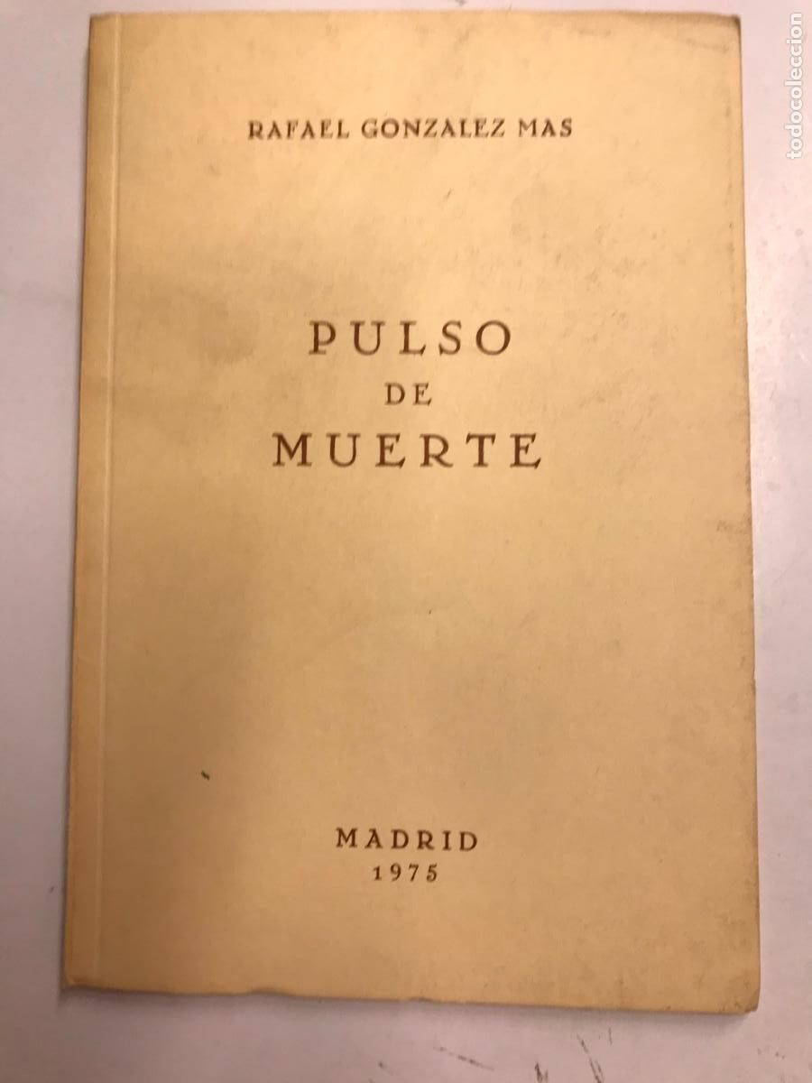 Libros: PULSO DE MUERTE. (DEDICATORIA DEL AUTOR). - RAFAEL GONZ&Aacute;LEZ M&Aacute;S. - Foto 1