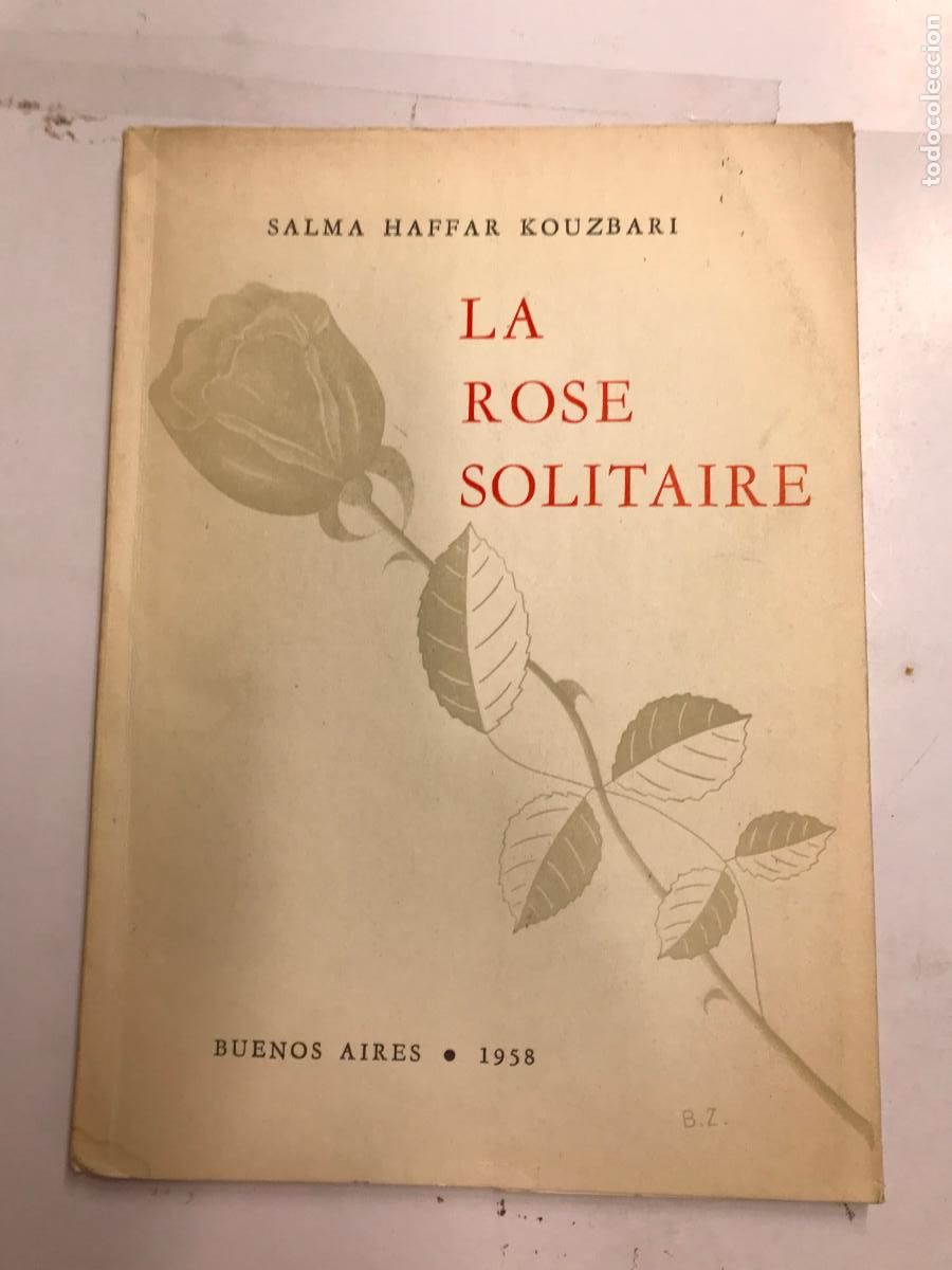 Libros: LA ROSE SOLITAIRE. (DEDICATORIA DEL AUTOR). LIBRO EN FRANC&Eacute;S. - SALMA HAFFAR KOUXBARI. - Foto 1