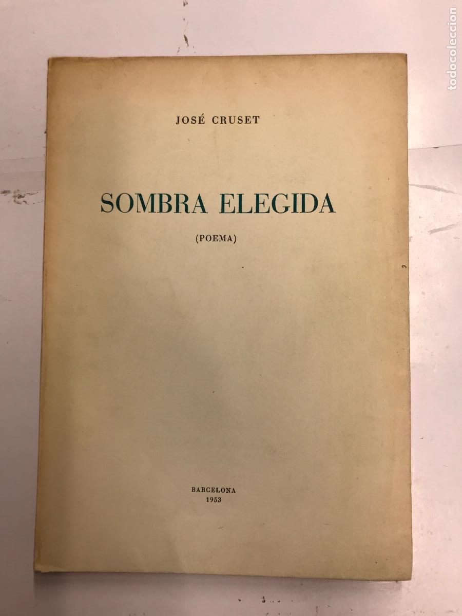 Libros: SOMBRA ELEGIDA (POEMAS). DEDICATORIA DEL AUTOR). - JOS&Eacute; CRUSET. - Foto 1