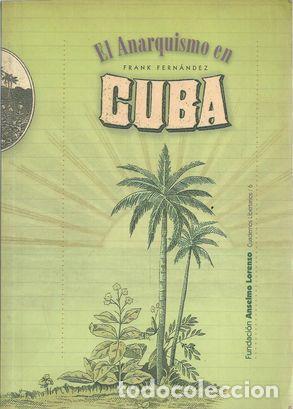 Libros: EL ANARQUISMO EN CUBA - FERN&Aacute;NDEZ, FRANK - Foto 1