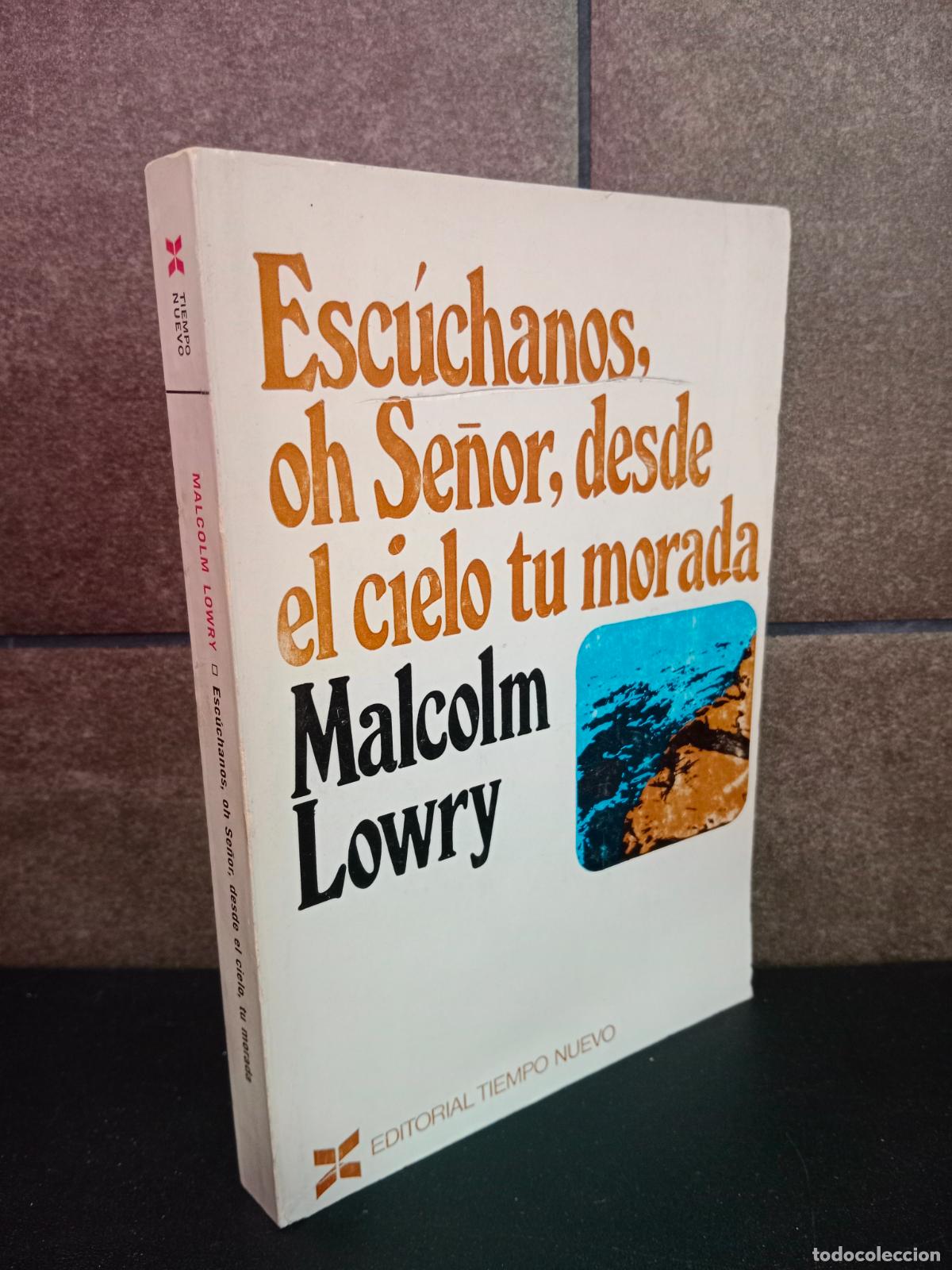 Libros: Esc&uacute;chanos, oh se&ntilde;or, desde el cielo tu morada. Malcolm Lowry. - Foto 1