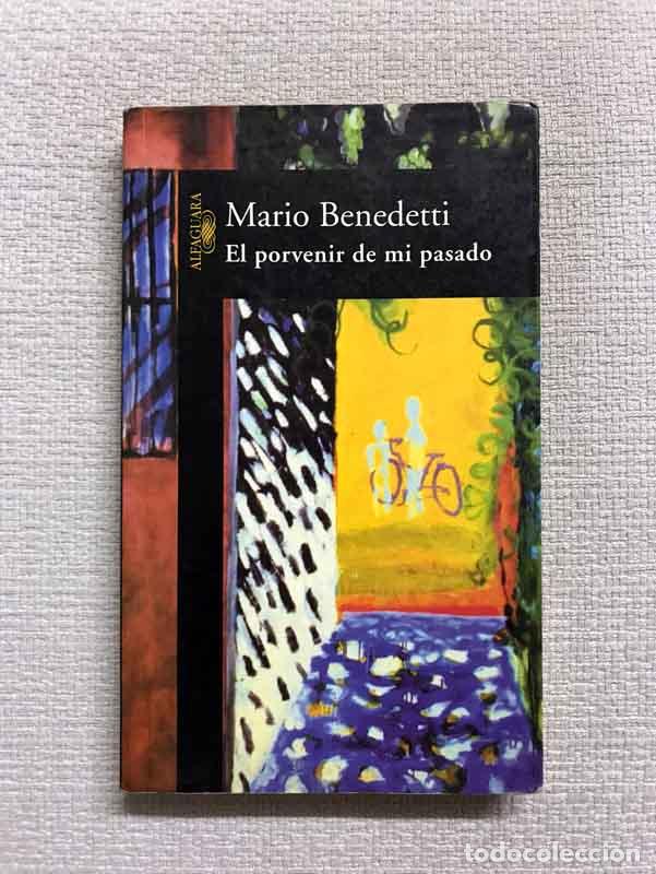 Libros: El porvenir de mi pasado - Mario Benedetti - Foto 1