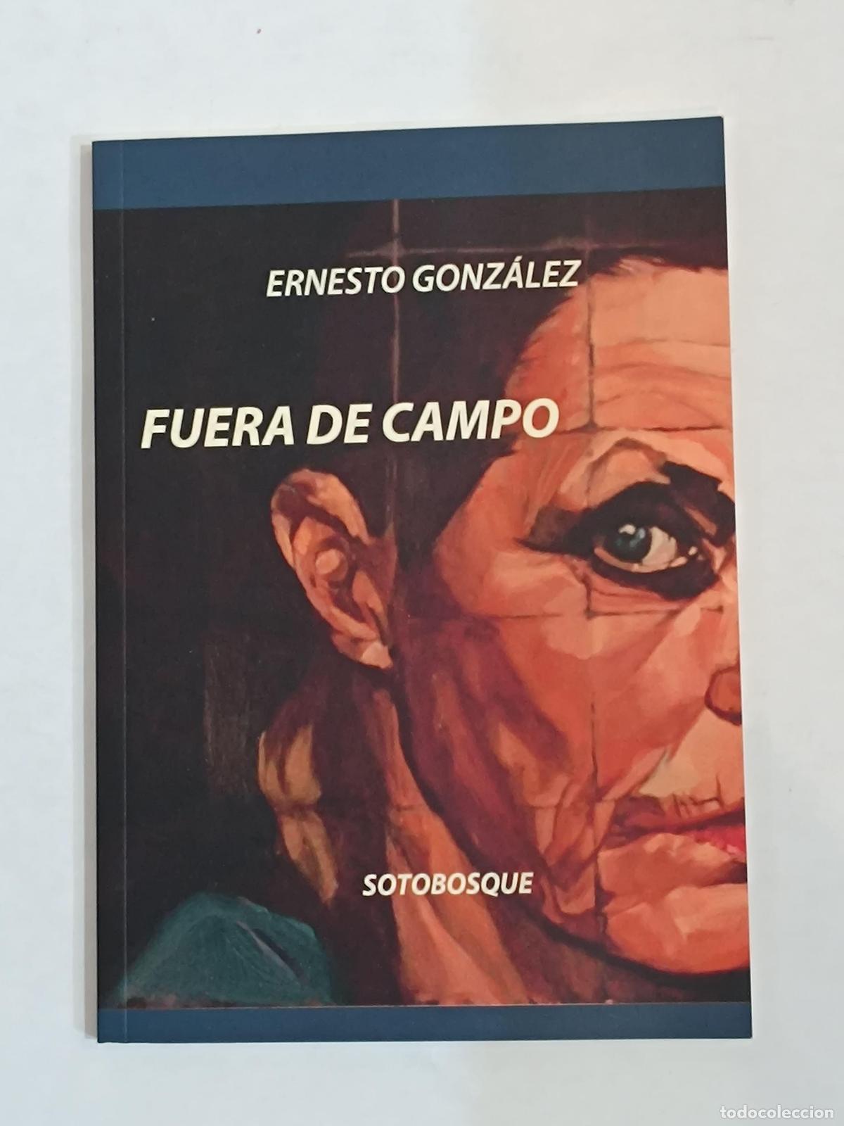 Libros: GONZ&Aacute;LEZ, Ernesto. - Fuera de campo. - Foto 1