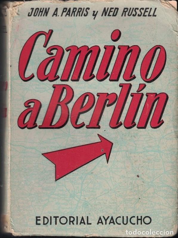Libros: CAMINO A BERL&Iacute;N. - Parris. John A., / Ned Russell. - Foto 1