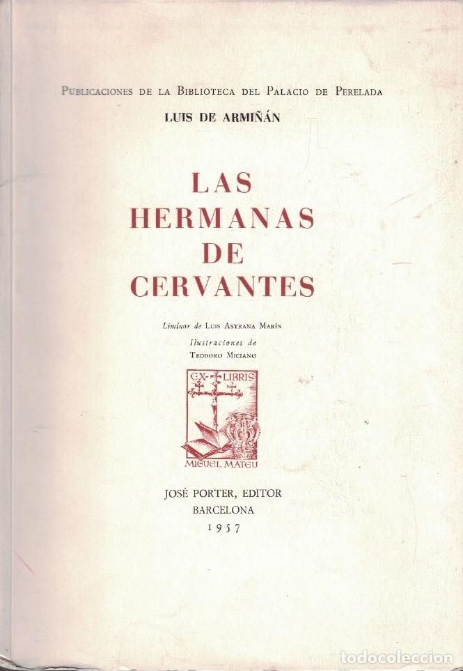 Libros: LAS HERMANAS DE CERVANTES. - Armi&ntilde;an. Luis de, - Foto 1