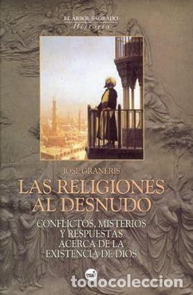 Libros: LAS RELIGIONES AL DESNUDO - GRANERIS, JOS&Eacute; - Foto 1