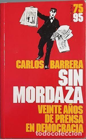 Libros: SIN MORDAZA - BARRERA DEL BARRIO, CARLOS - Foto 1