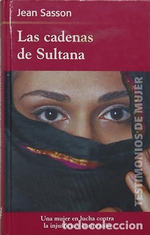 Libros: LAS CADENAS DE SULTANA - SASSON, JEAN - Foto 1