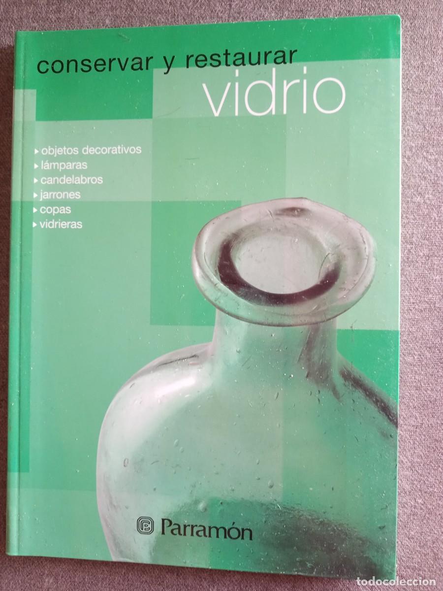 Libros: CONSERVAR Y RESTAURAR VIDRIO - Foto 1