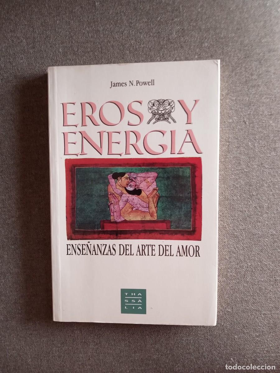 Libros: EROS Y ENERG&Iacute;A, James N. Powell - Foto 1