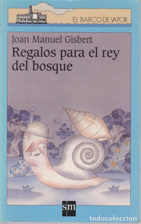 Libros: REGALOS PARA EL REY DEL BOSQUE - JOAN MANUEL GISBERT - Foto 1