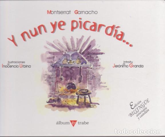 Libros: Y NUN YE PICARD&Iacute;A.. - MONTSERRAT GARNACHO - Foto 1