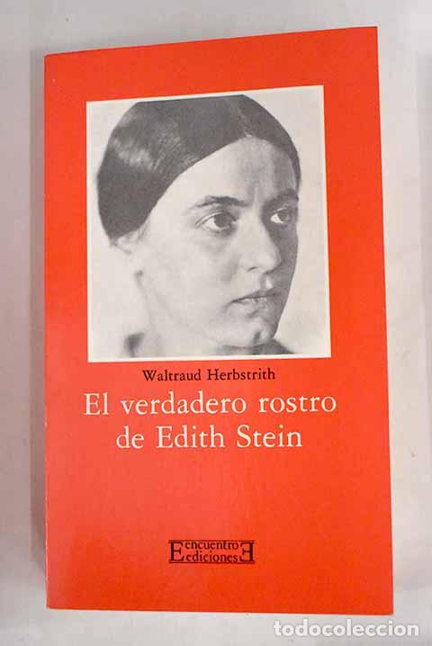 Libros: El verdadero rostro de Edith Stein.- Herbstrith, Waltraud - Foto 1