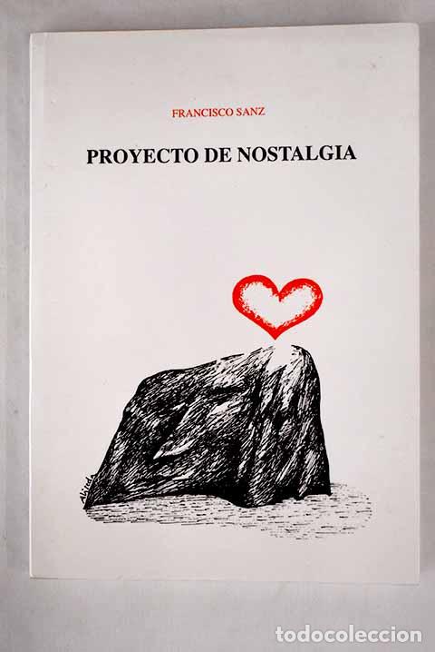 Libros: Proyecto de nostalgia.- Sanz, Francisco - Foto 1