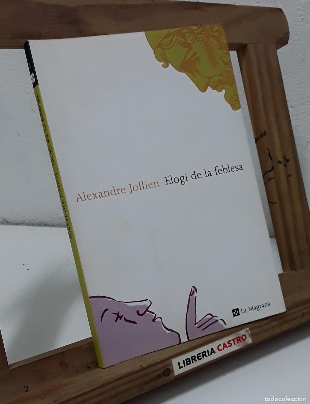 Libros: Elogi de la feblesa - Alexandre Jollien. - Foto 1