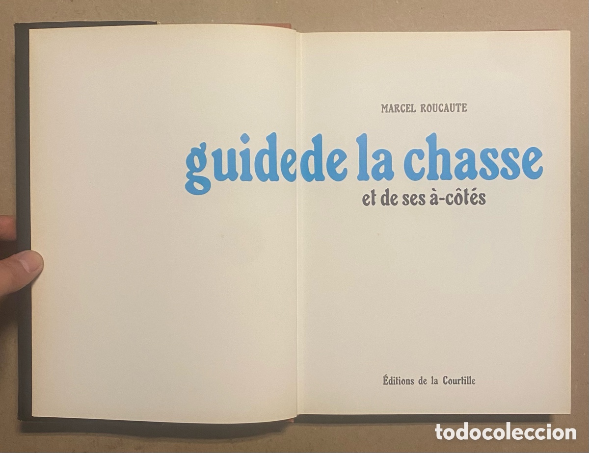 Libros: GUIDE DE LA CHASSE. MARCEL ROUCAUTE. &Eacute;DITIONS DE LA COURTILLE 1973. - Foto 2