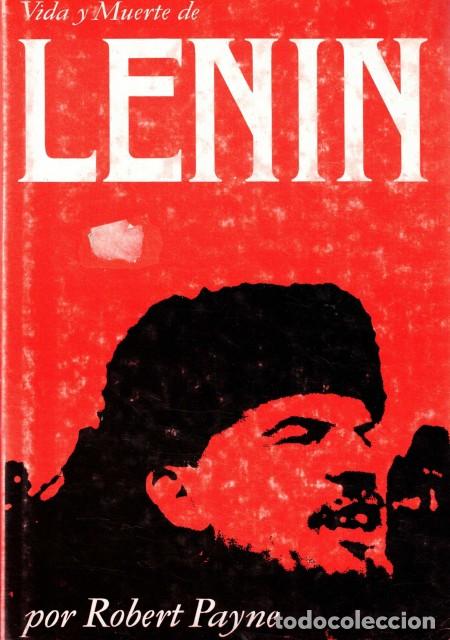 Libros: VIDA Y MUERTE DE LENIN - PAYNE, ROBERT - Foto 1