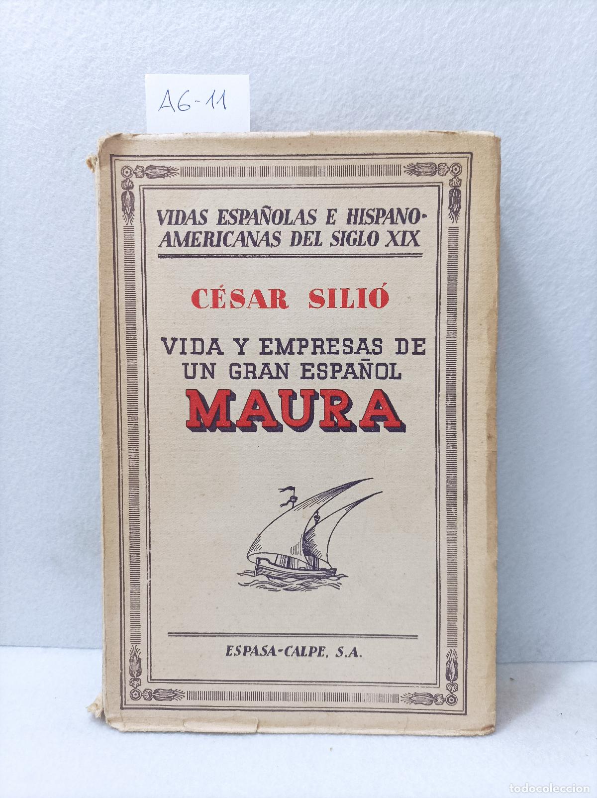 Libros: SILI&Oacute;, C&eacute;sar: - Vida y empresas de un gran espa&ntilde;ol: Maura. - Foto 1