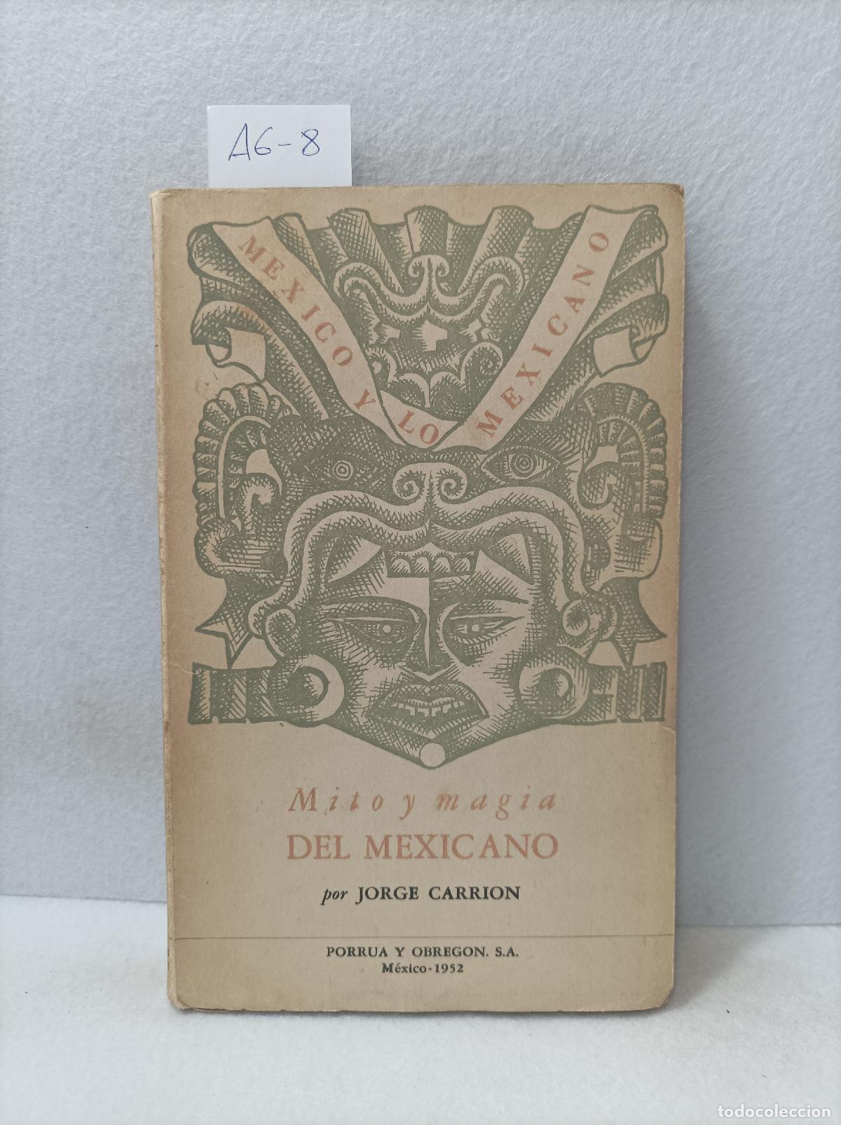 Libros: CARRI&Oacute;N, Jorge: - Mito y magia del mexicano. - Foto 1