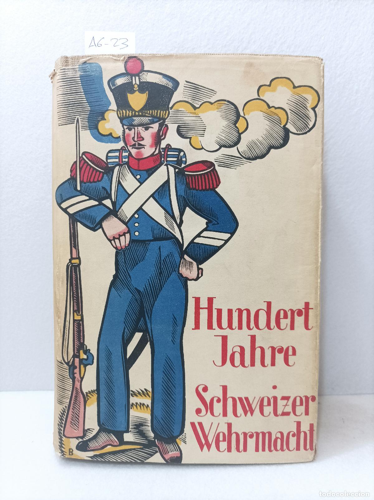 Livros em segunda m&atilde;o: FELDMANN, Oberst i.GSt: - Hundert Jahre Schweizer Wehrmacht.