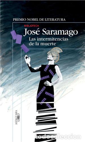 Libros: LAS INTERMITENCIAS DE LA MUERTE - SARAMAGO, JOS&Eacute; - Foto 1