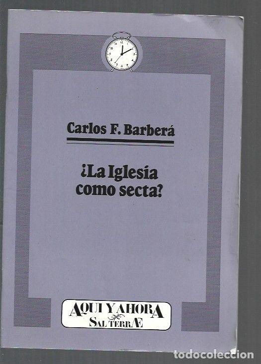 Libros: &iquest;LA IGLESIA COMO SECTA? - BARBERA, CARLOS F. - Foto 1