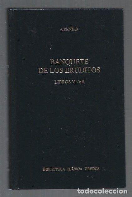 Libros: BANQUETE DE LOS ERUDITOS. LIBROS VI-VII - ATENEO - Foto 1