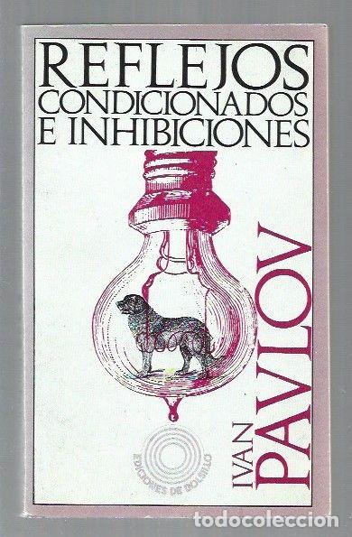 Libros: REFLEJOS CONDICIONADOS E INHIBICIONES - PAVLOV, IVAN - Foto 1