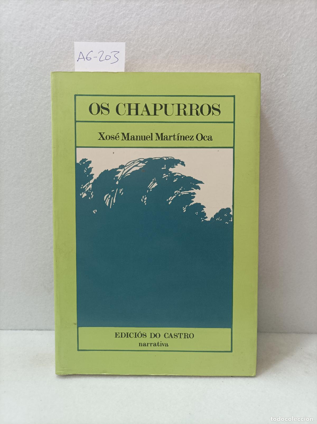 Libros: MART&Iacute;NEZ OCA, Xos&eacute; Manuel: - Os chapurros. - Foto 1