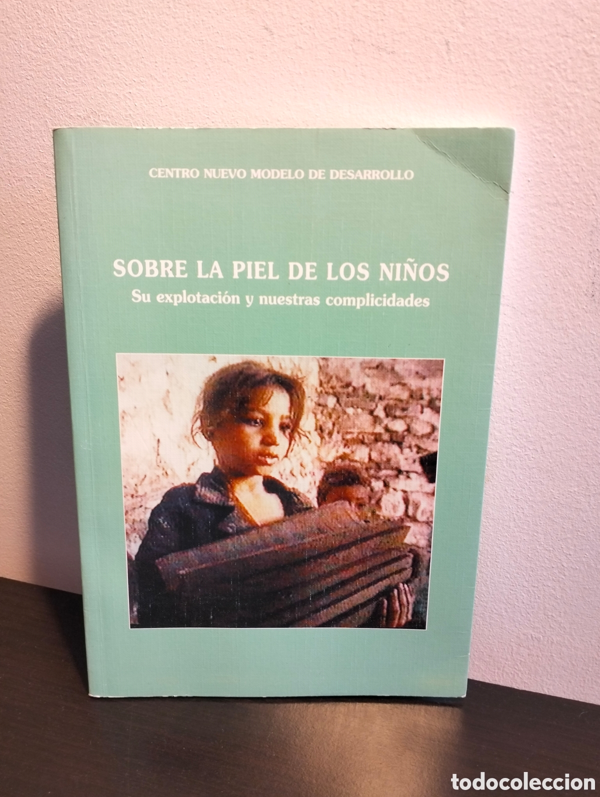 B&uuml;cher: Sobre la piel de los ni&ntilde;os su explotaci&oacute;n y nuestras complicidades - acci&oacute;n cultural cristiana 1995