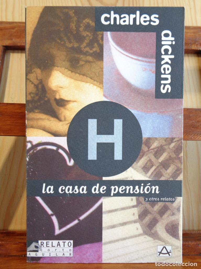 Libros: LA CASA DE PENSI&Oacute;N y otros relatos. - CHARLES DICKENS - Foto 1