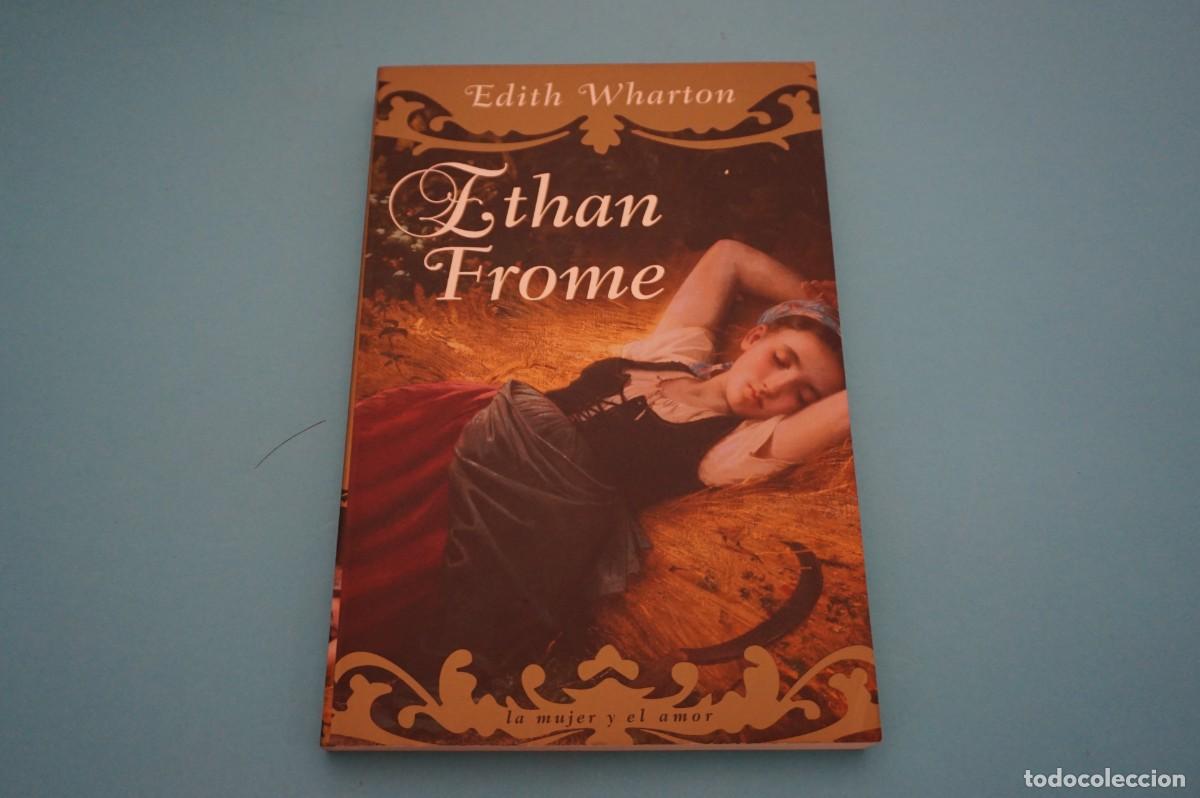 Libros: AR17B/ ETHAN FROME - EDITH WHARTON - LA MUJER Y EL AMOR - Foto 1