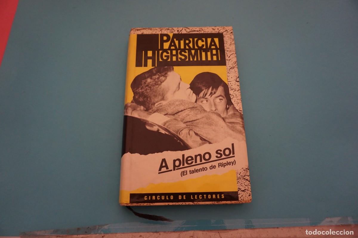 Libros: AR17B/ A PLENO SOL (EL TALENTO DE RIPLEY) - PATRICIA HIGHSMITH / CIRCULO DE LECTORES - Foto 1
