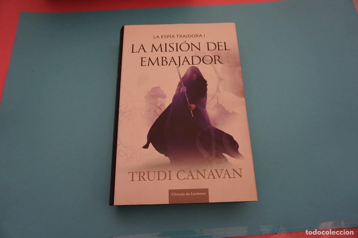 Libros: AR17F/ LA MISION DEL EMBAJADOR - LA ESPIA TRAIDORA I - TRUDI CANAVAN / CIRCULO DE LECTORES - Foto 1