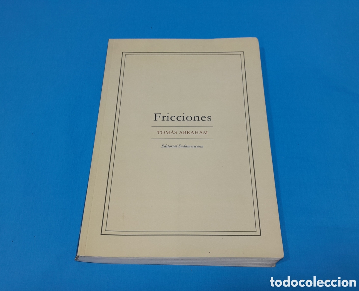 Libros: FRICCIONES - TOM&Aacute;S ABRAHAM - EDITORIAL SUDAMERICANA - Foto 1