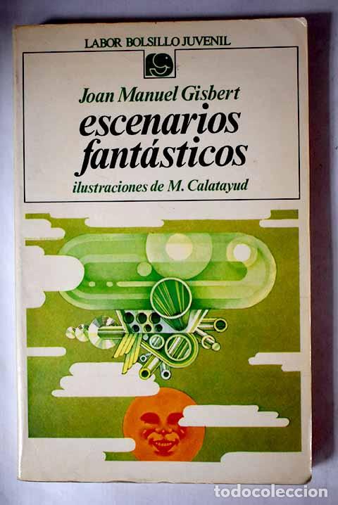 Libros: Escenarios fant&aacute;sticos.- Gisbert, Joan Manuel - Foto 1
