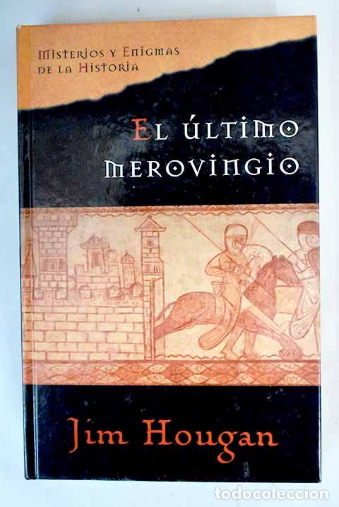 Libros: El &uacute;ltimo merovingio.- Hougan, Jim - Foto 1