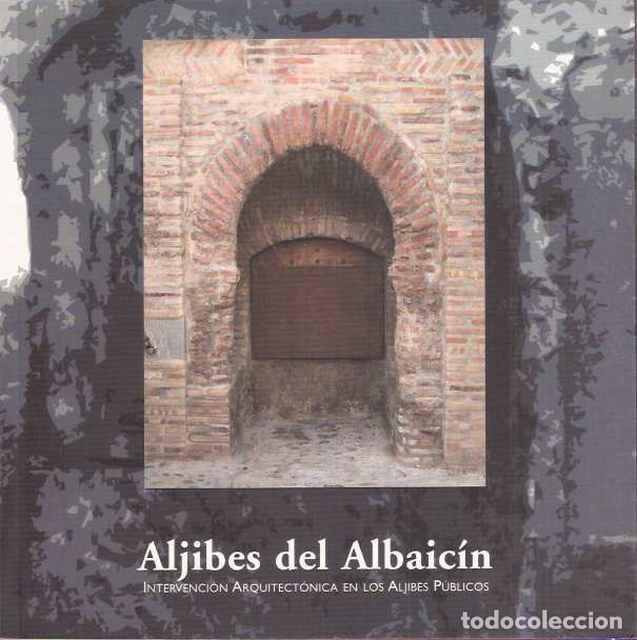 Libros: Aljibes del Albaic&iacute;n - V.V. A.A. - Foto 1