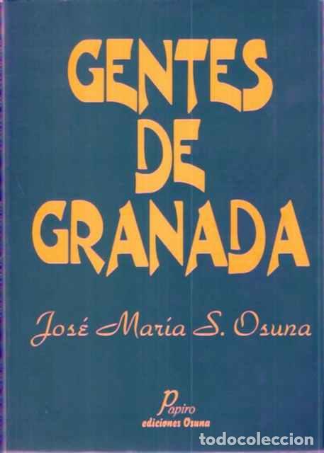 Libros: Gentes de Granada - Osuna, Jos&eacute; Mar&iacute;a S. - Foto 1
