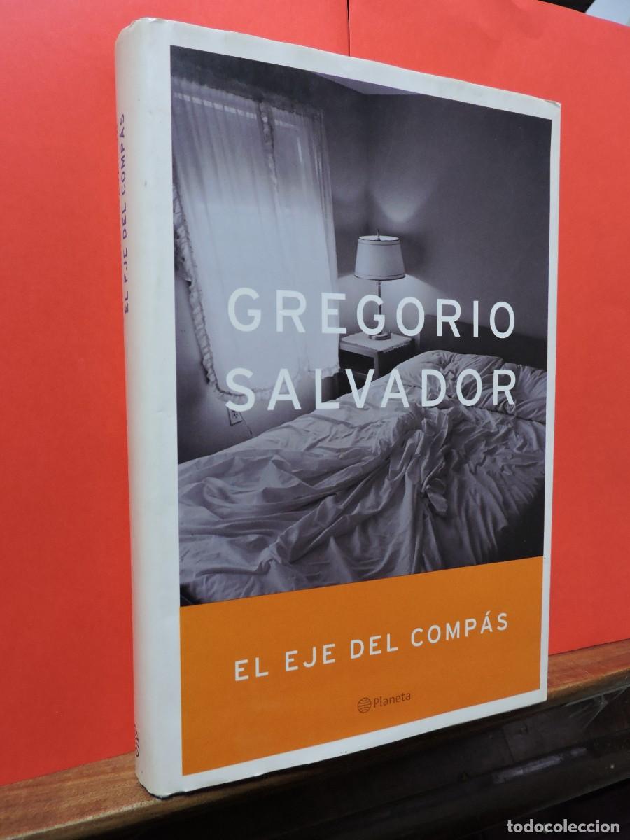 Libros: El eje del comp&aacute;s. SALVADOR, Gregorio. Ed. Planeta. Madrid, 2002 - Foto 1