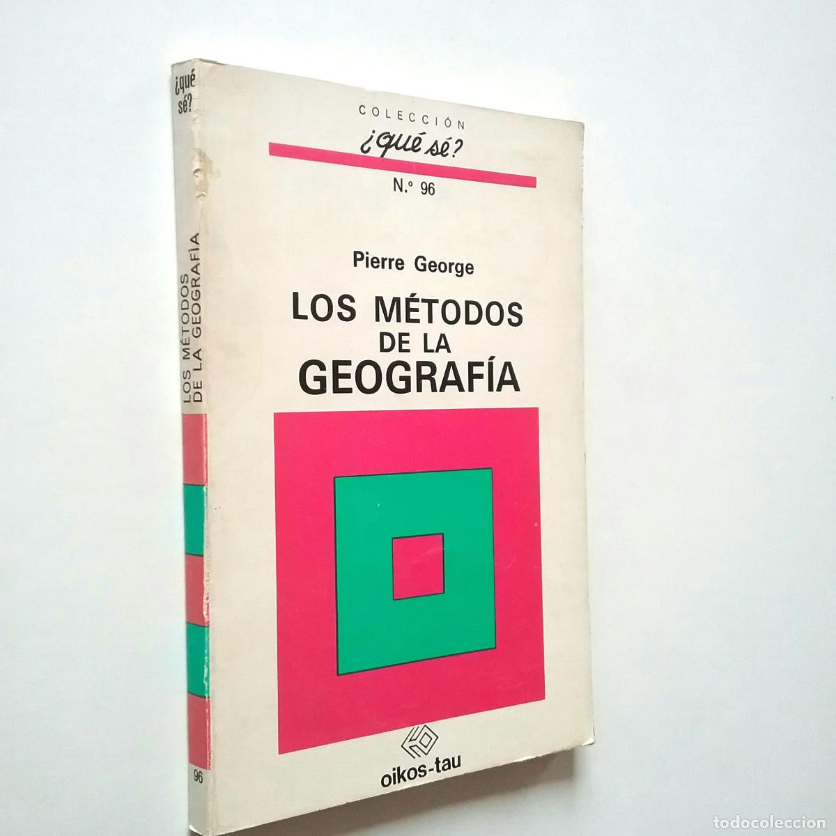Libros: Pierre George - Los m&eacute;todos de la geograf&iacute;a - Foto 1