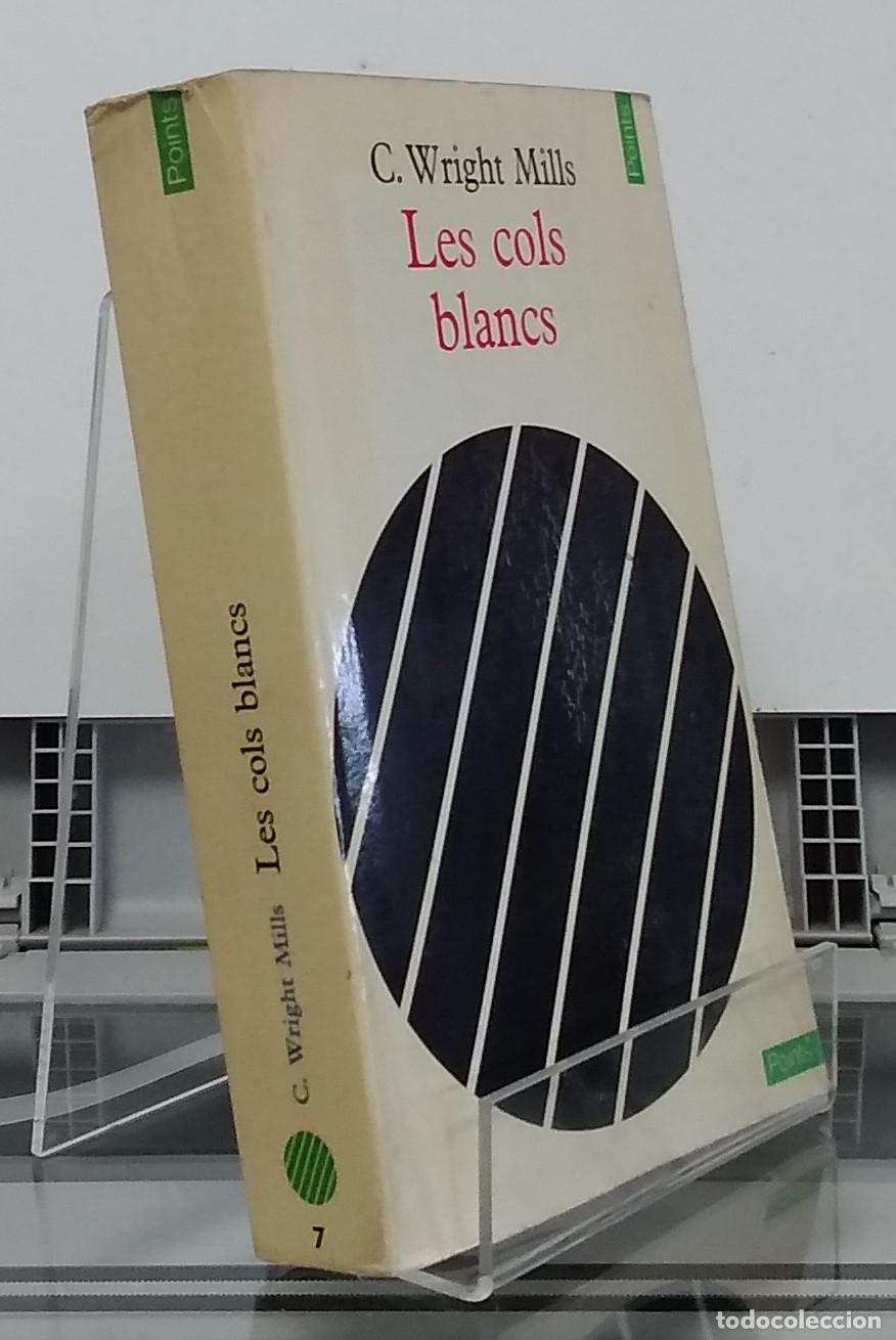 Libros: Les cols blancs. Essai sur les classes moyennes americaines - C. Wright Mills - Foto 1