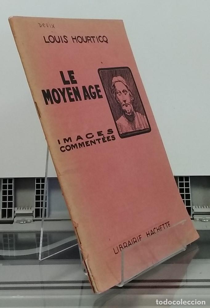 Libros: Le Moyen Age. Images comment&eacute;s - Louis Hourticq - Foto 1